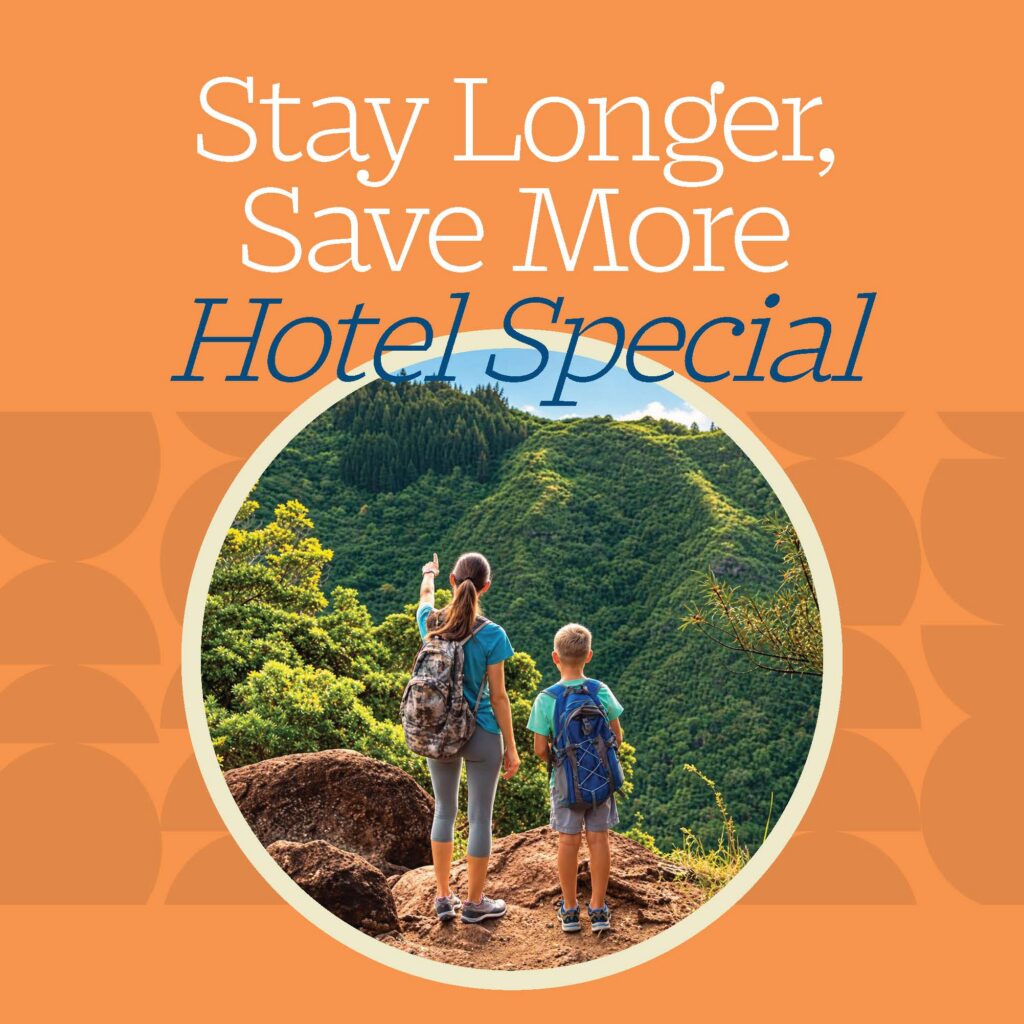 stay longer and save more - hotel special - mom and son hiking in Hawaii